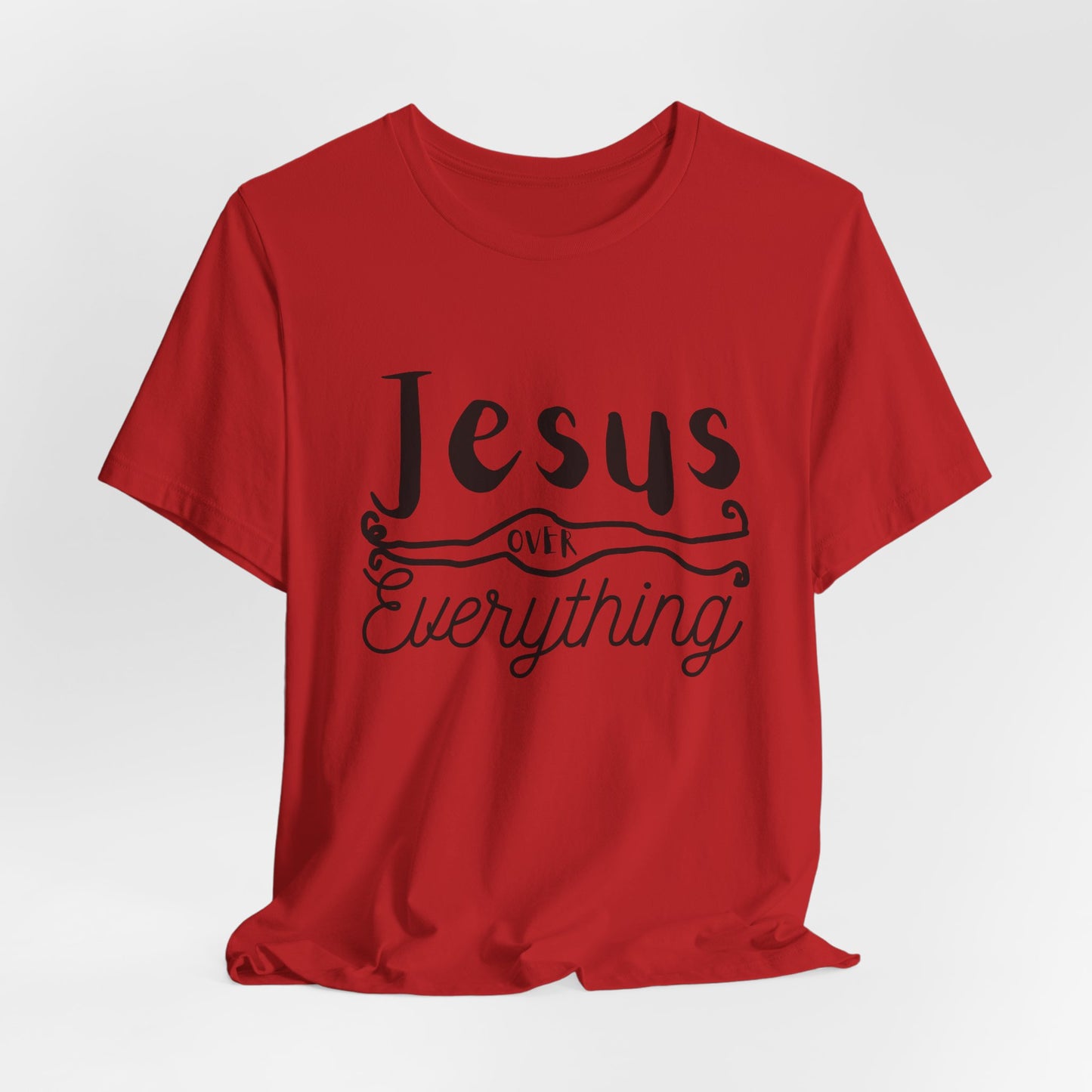 Jesus Over Everything Tee — Faith-Inspired Christian T-Shirt