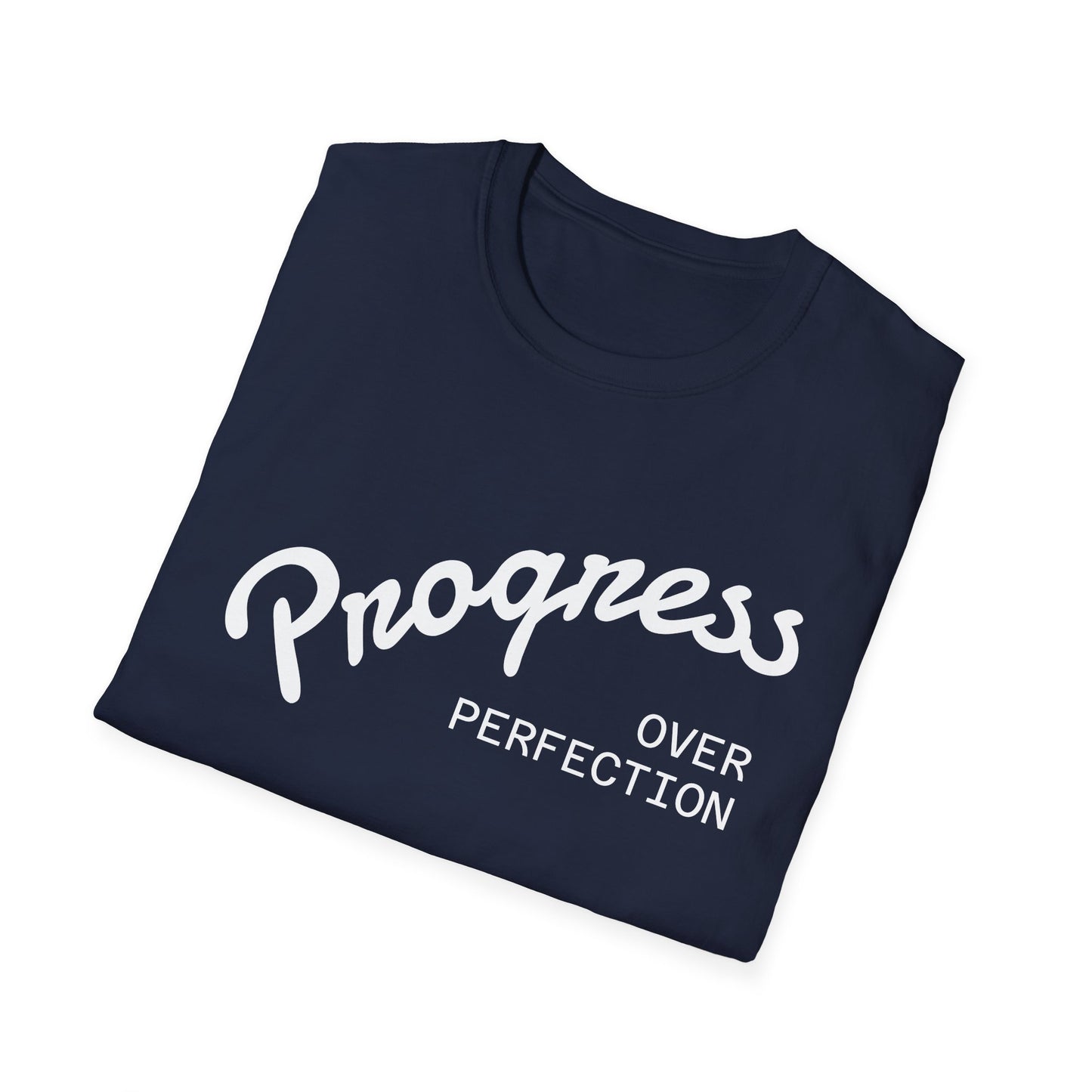 "Progress, over perfection" Motivation Unisex Softstyle T-Shirt