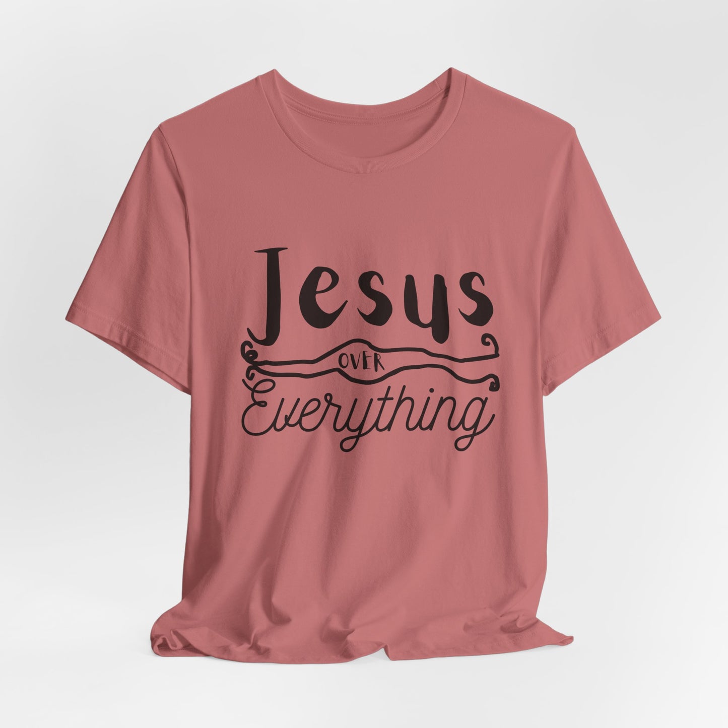 Jesus Over Everything Tee — Faith-Inspired Christian T-Shirt