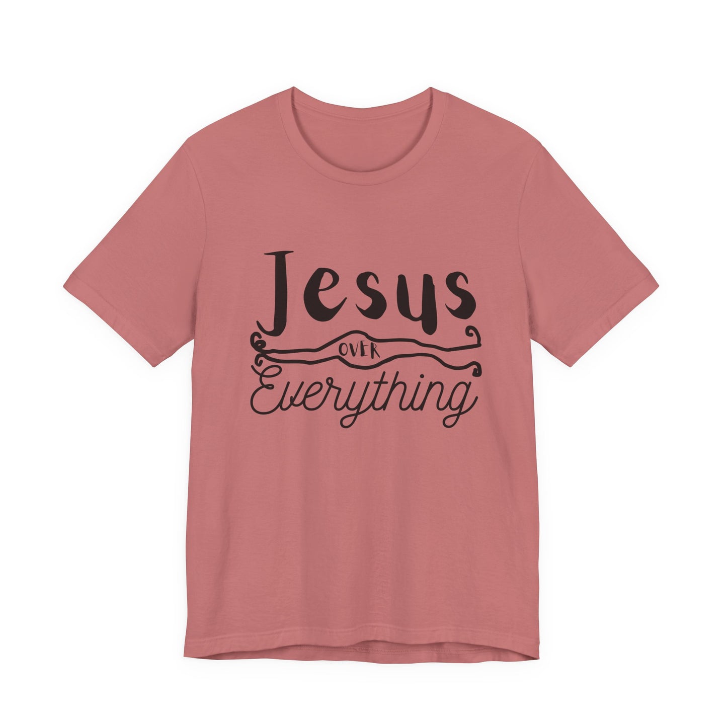 Jesus Over Everything Tee — Faith-Inspired Christian T-Shirt