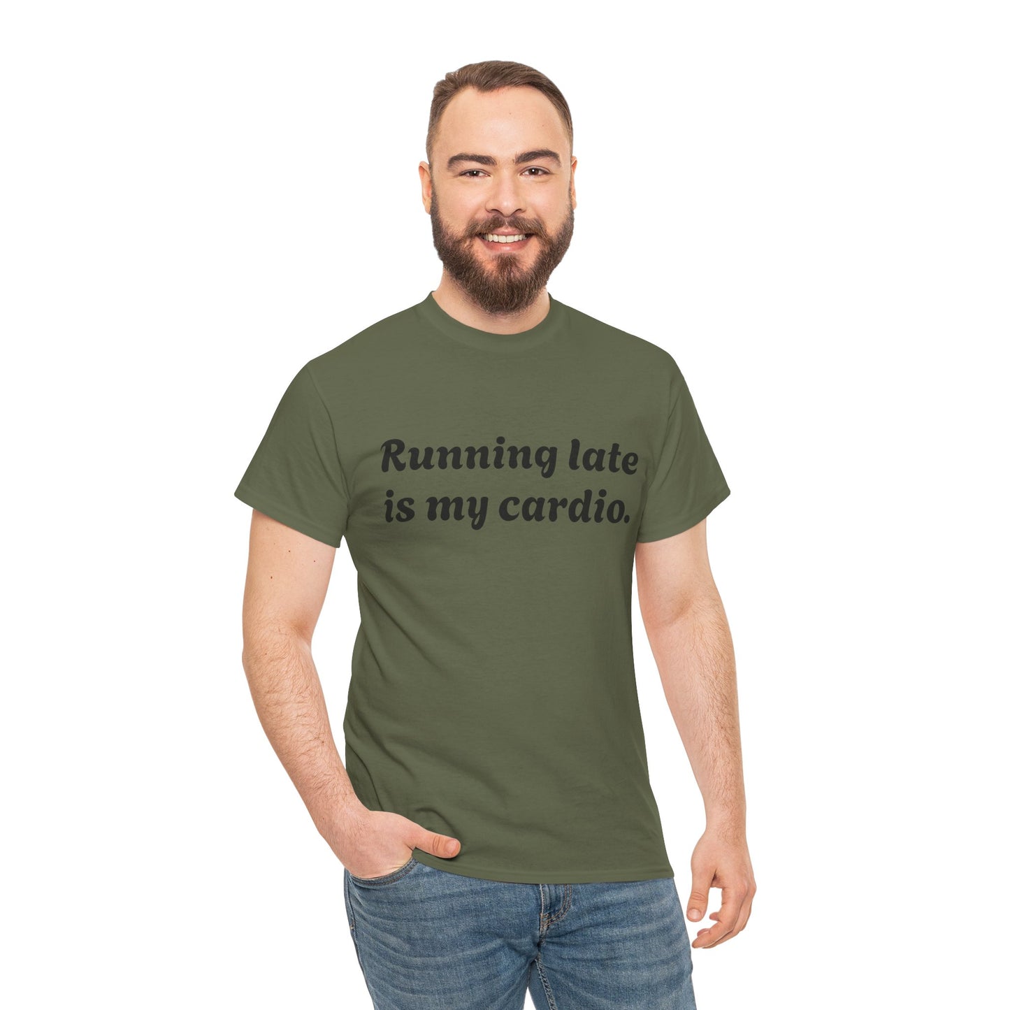Running Late Is My Cardio Funny T-Shirt