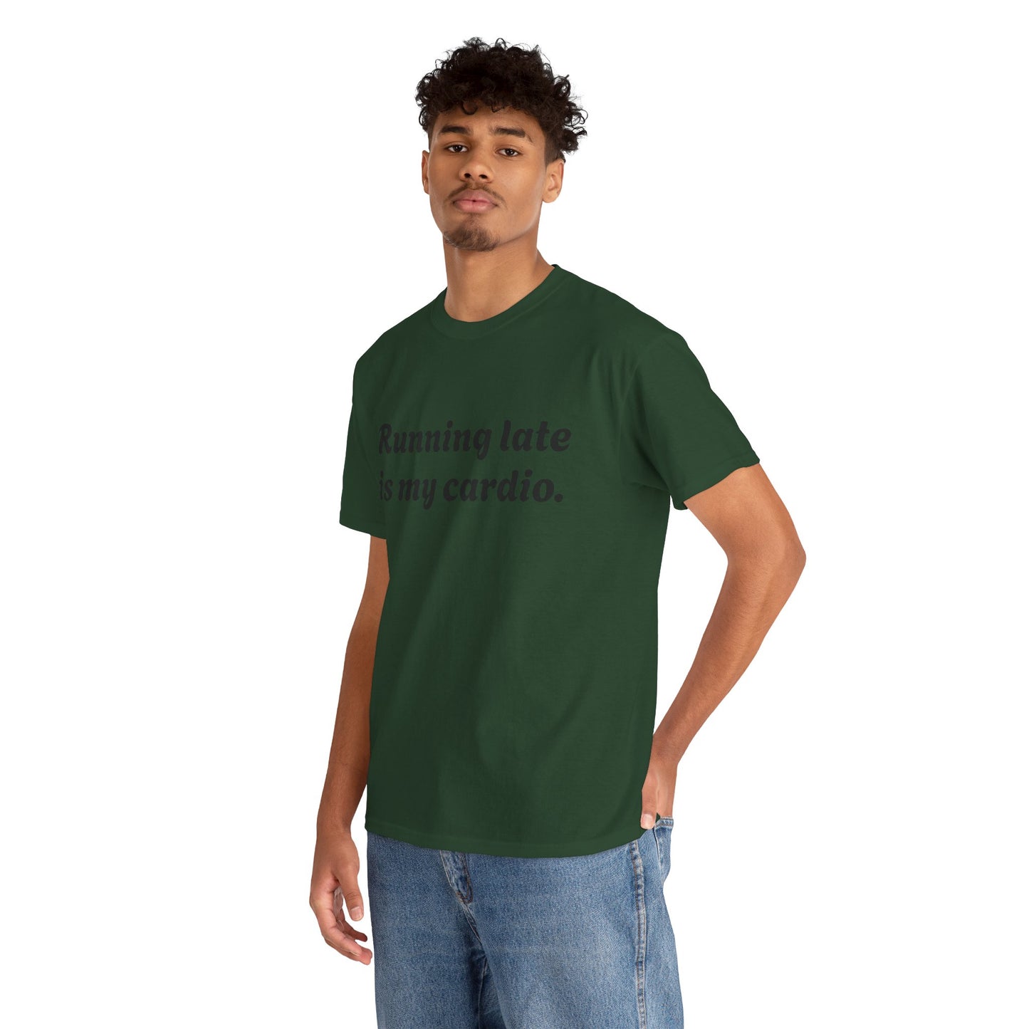 Running Late Is My Cardio Funny T-Shirt