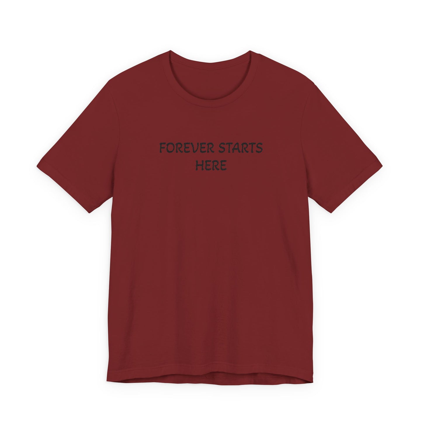 "Forever Starts Here" Tee — Minimalist Inspirational T‑Shirt