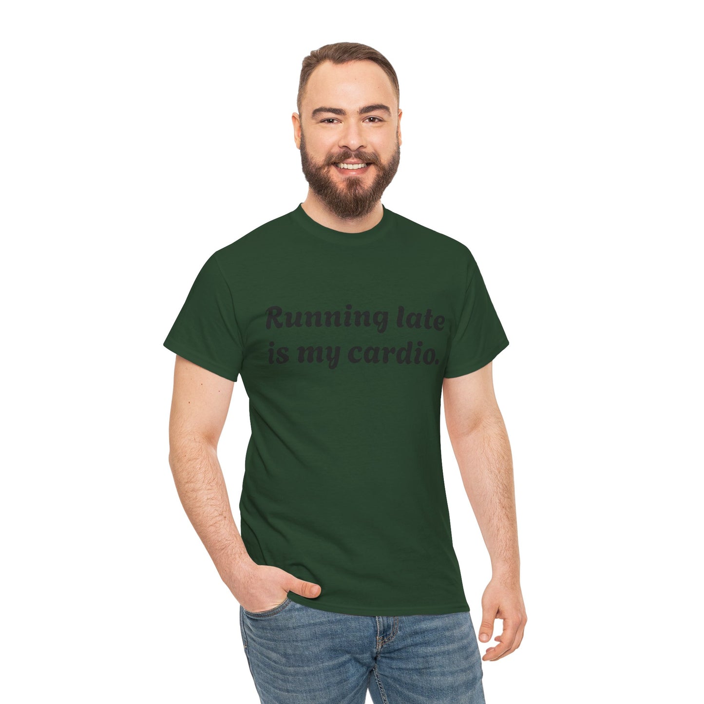 Running Late Is My Cardio Funny T-Shirt