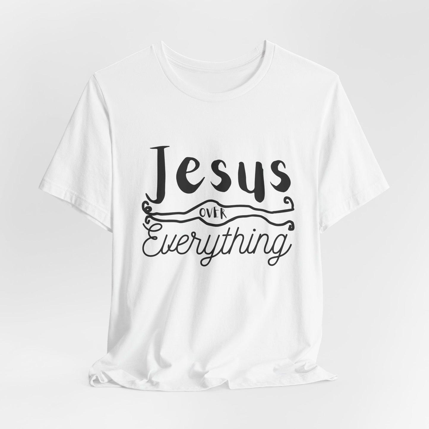 Jesus Over Everything Tee — Faith-Inspired Christian T-Shirt