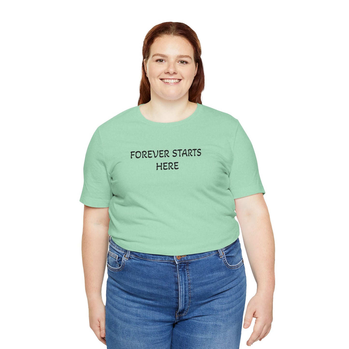 "Forever Starts Here" Tee — Minimalist Inspirational T‑Shirt