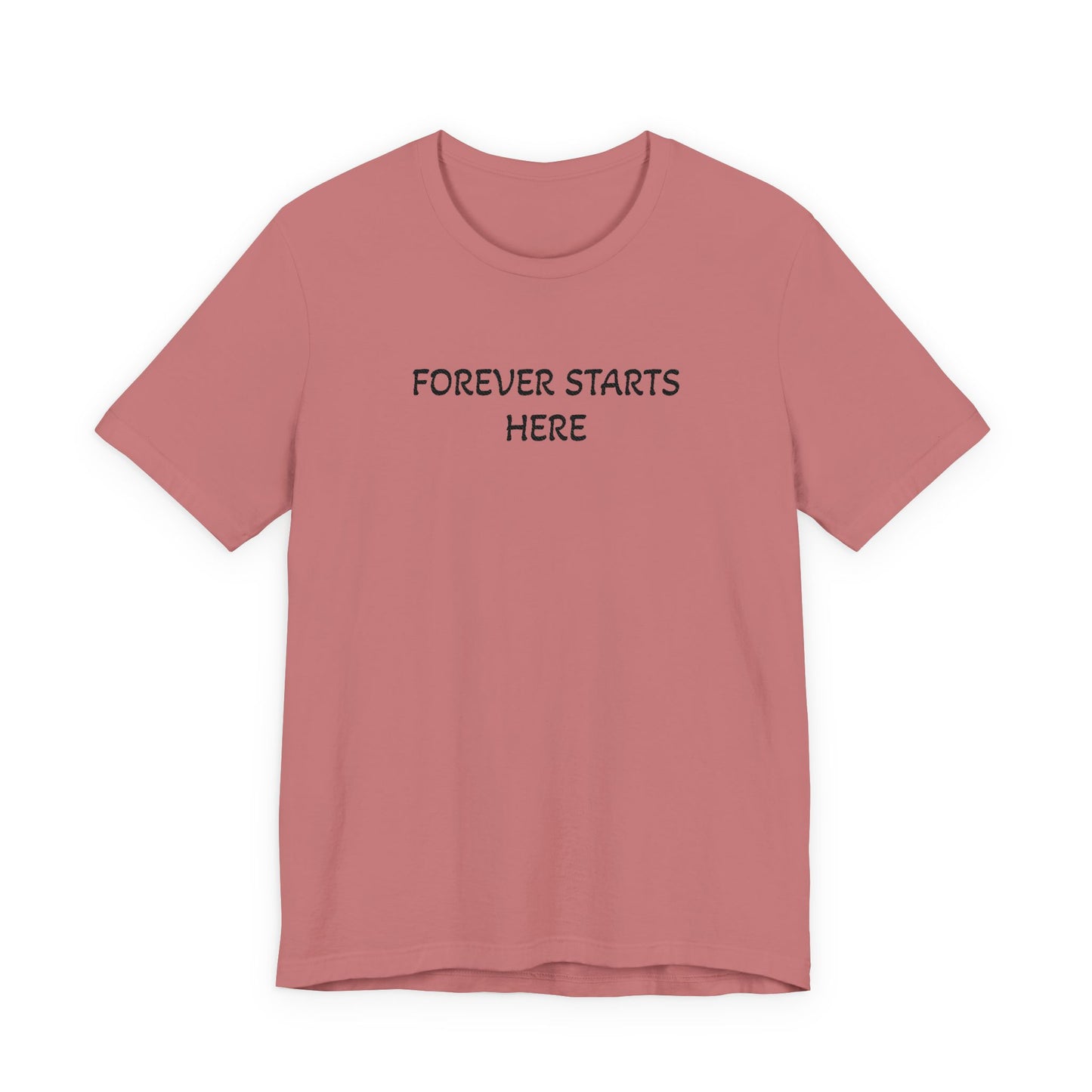 "Forever Starts Here" Tee — Minimalist Inspirational T‑Shirt