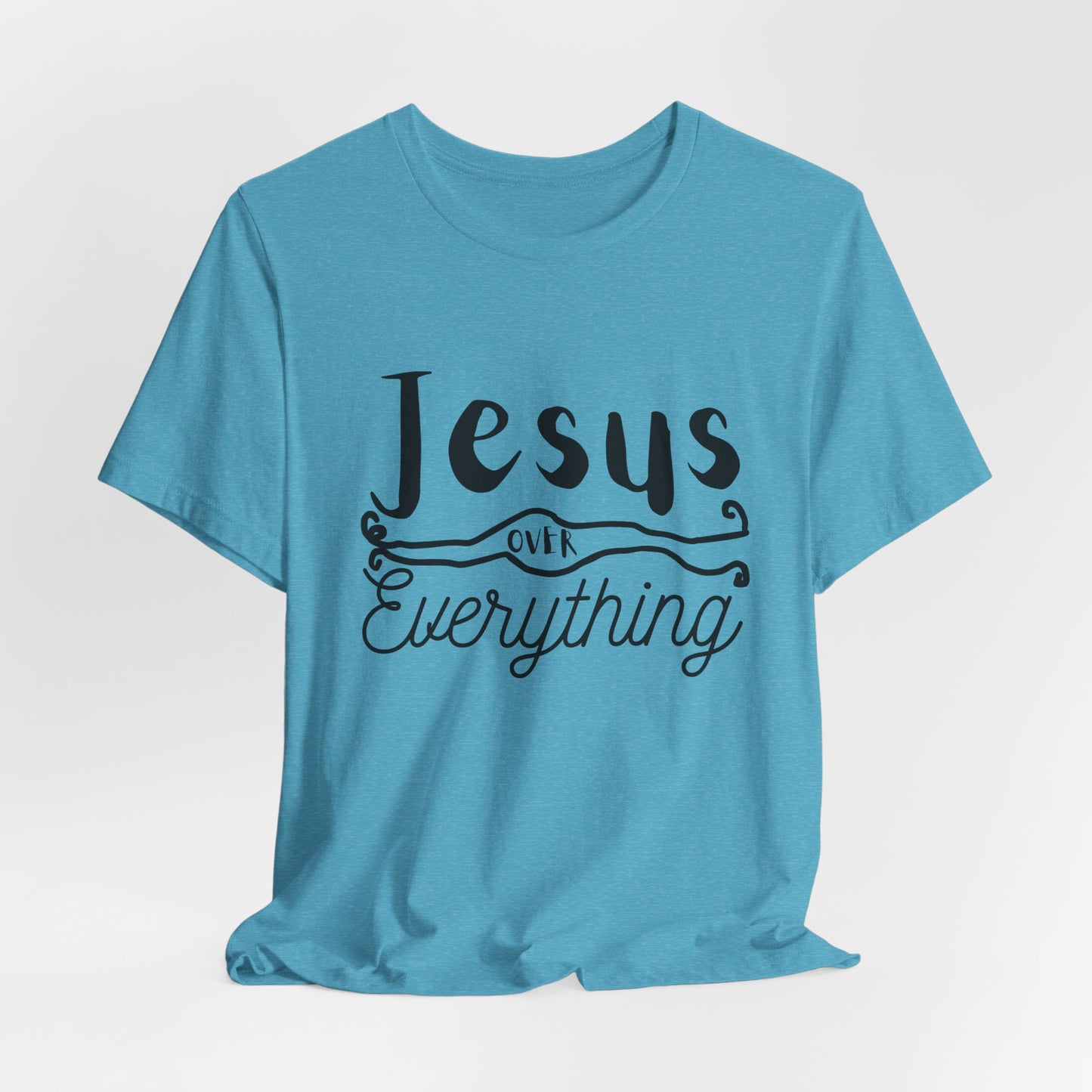 Jesus Over Everything Tee — Faith-Inspired Christian T-Shirt