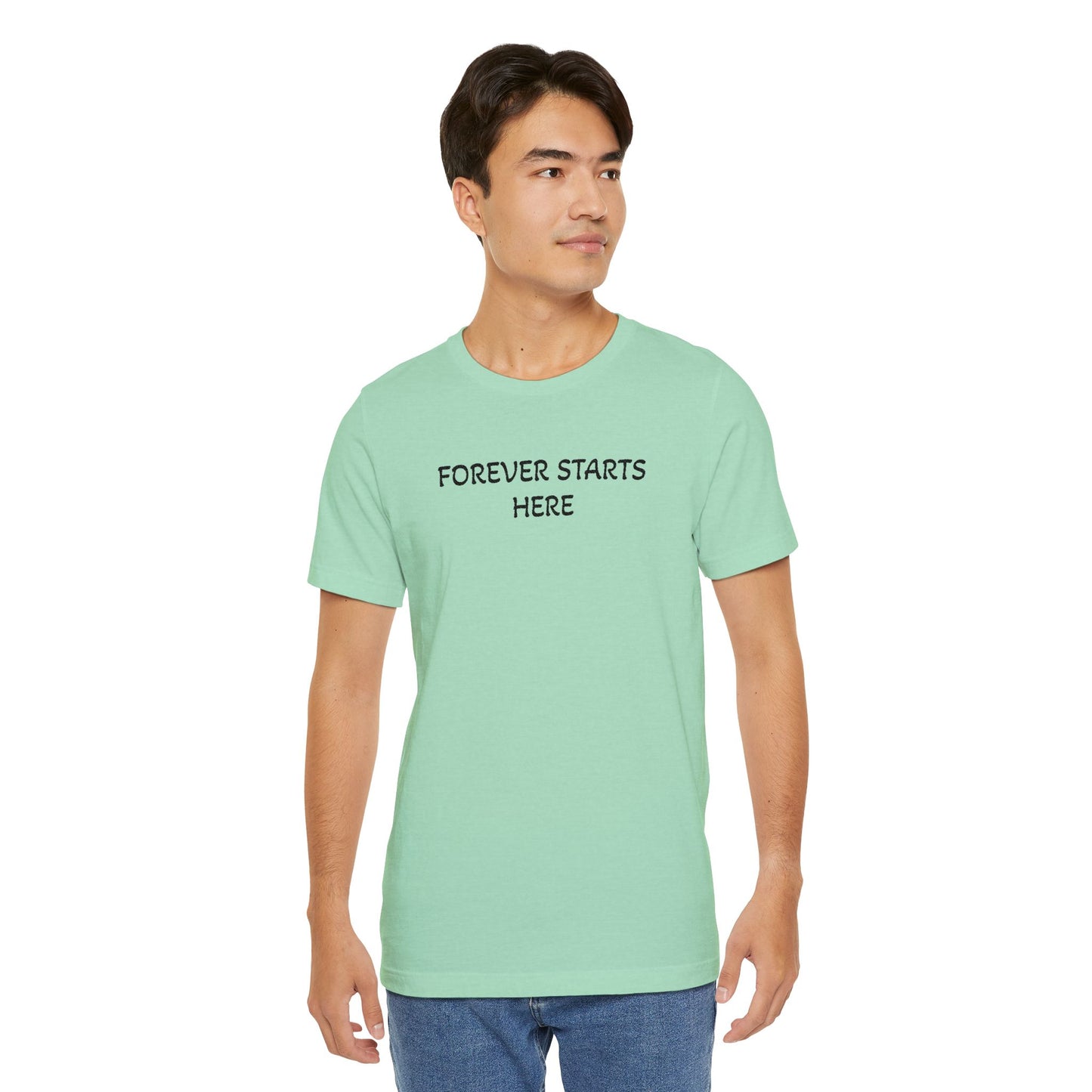 "Forever Starts Here" Tee — Minimalist Inspirational T‑Shirt