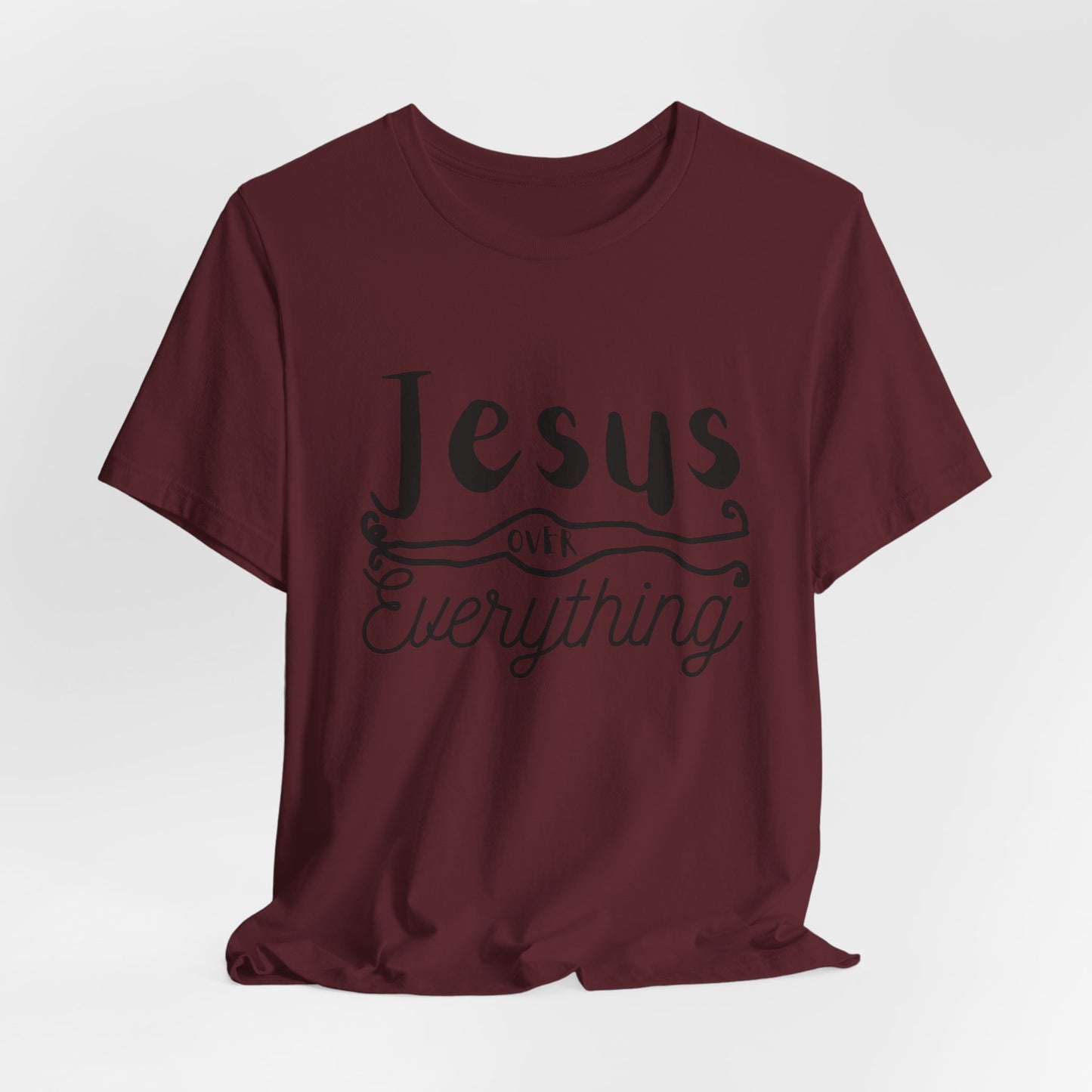 Jesus Over Everything Tee — Faith-Inspired Christian T-Shirt