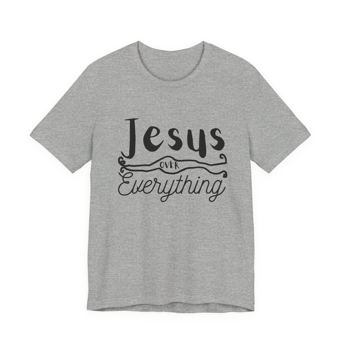 Jesus Over Everything Tee — Faith-Inspired Christian T-Shirt