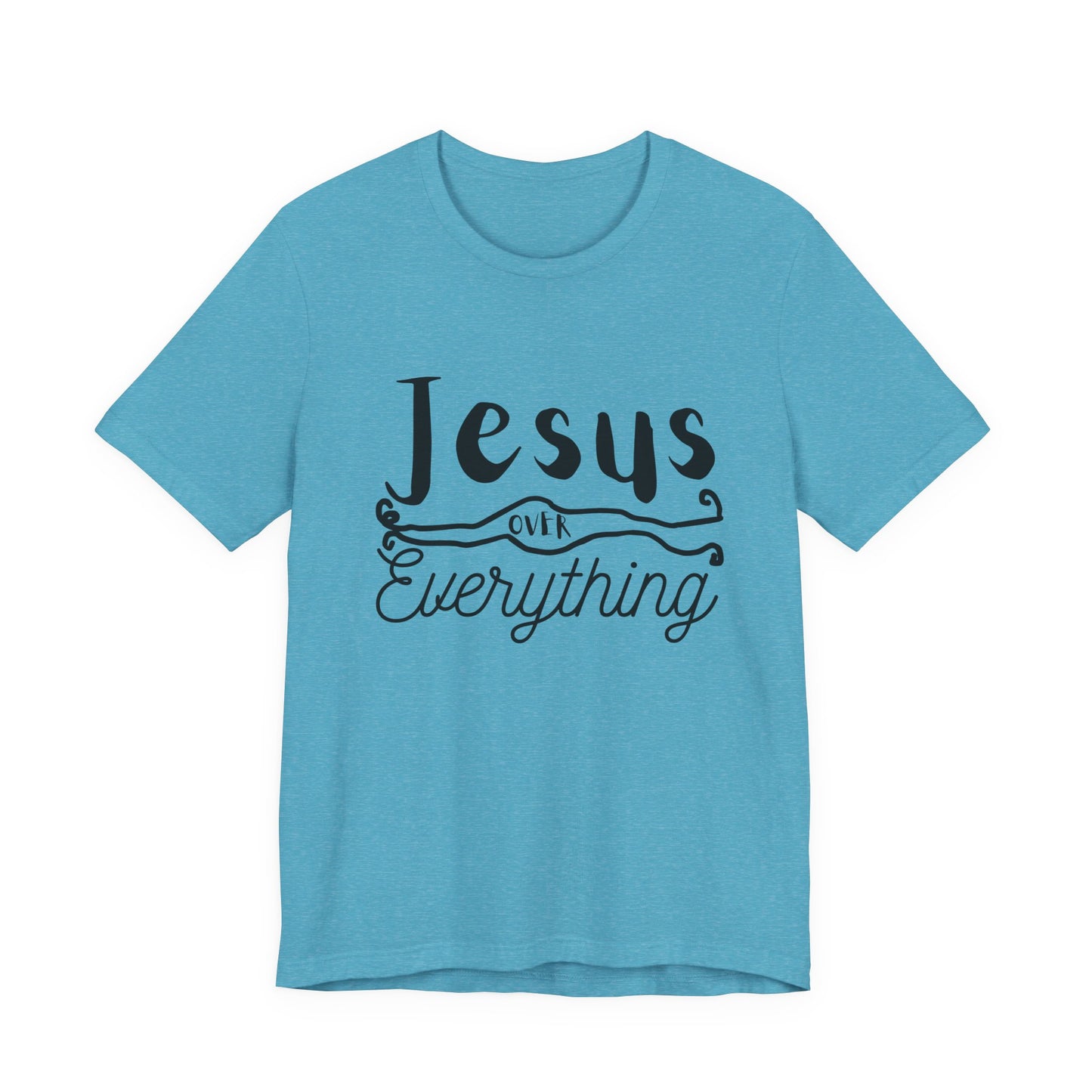 Jesus Over Everything Tee — Faith-Inspired Christian T-Shirt