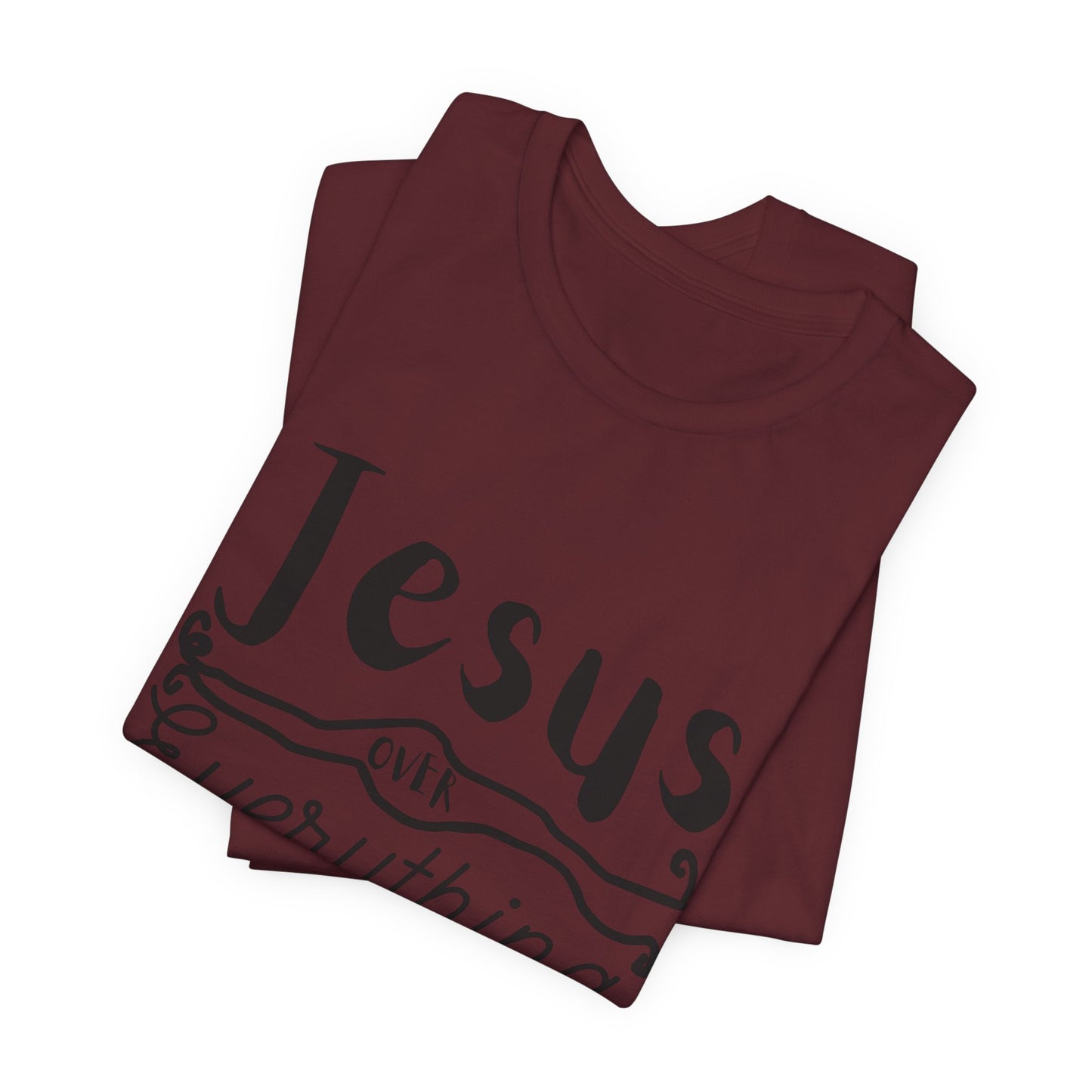 Jesus Over Everything Tee — Faith-Inspired Christian T-Shirt