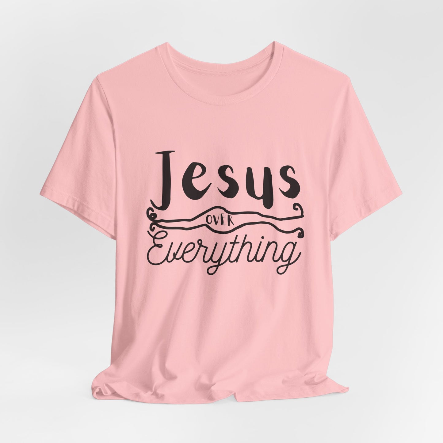 Jesus Over Everything Tee — Faith-Inspired Christian T-Shirt