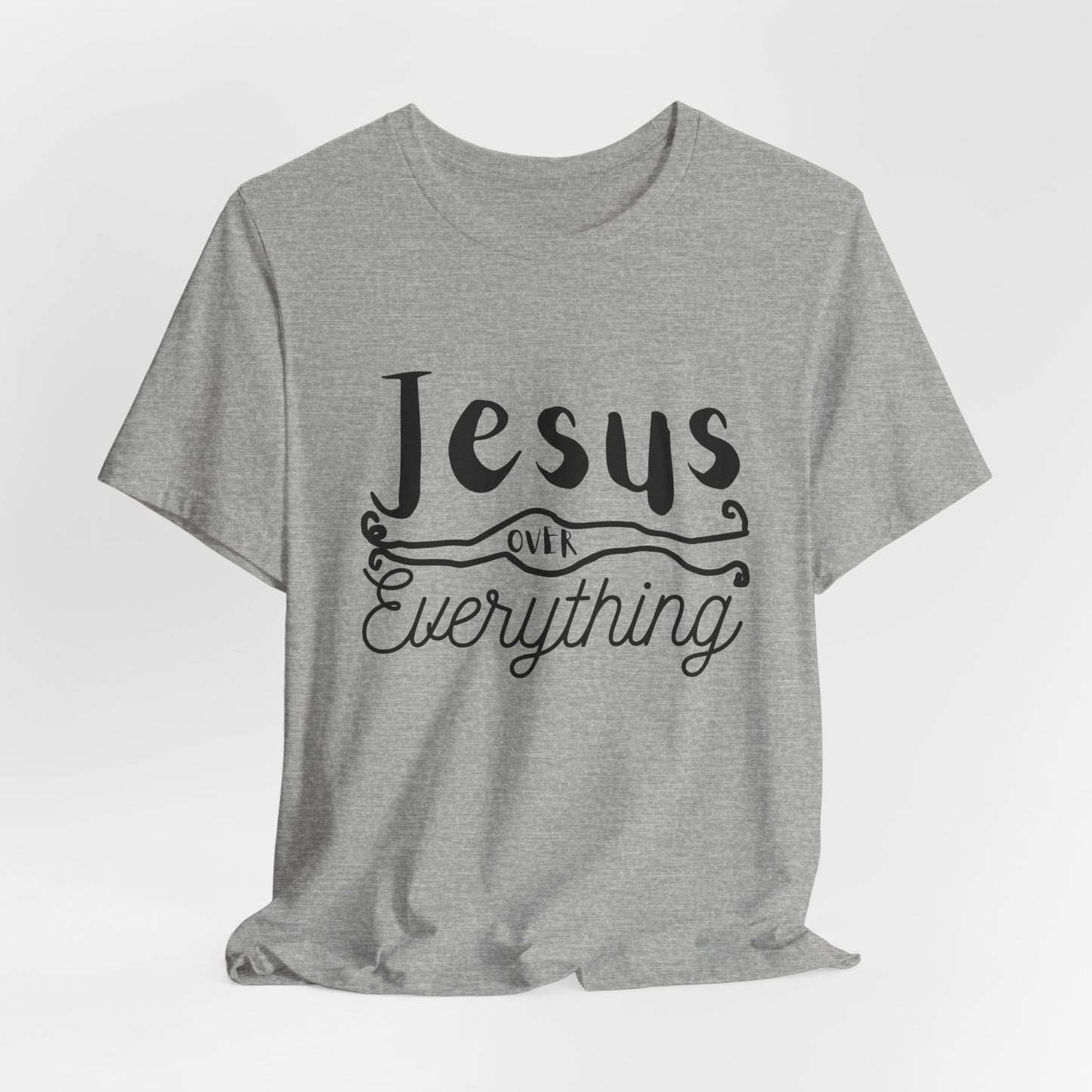 Jesus Over Everything Tee — Faith-Inspired Christian T-Shirt