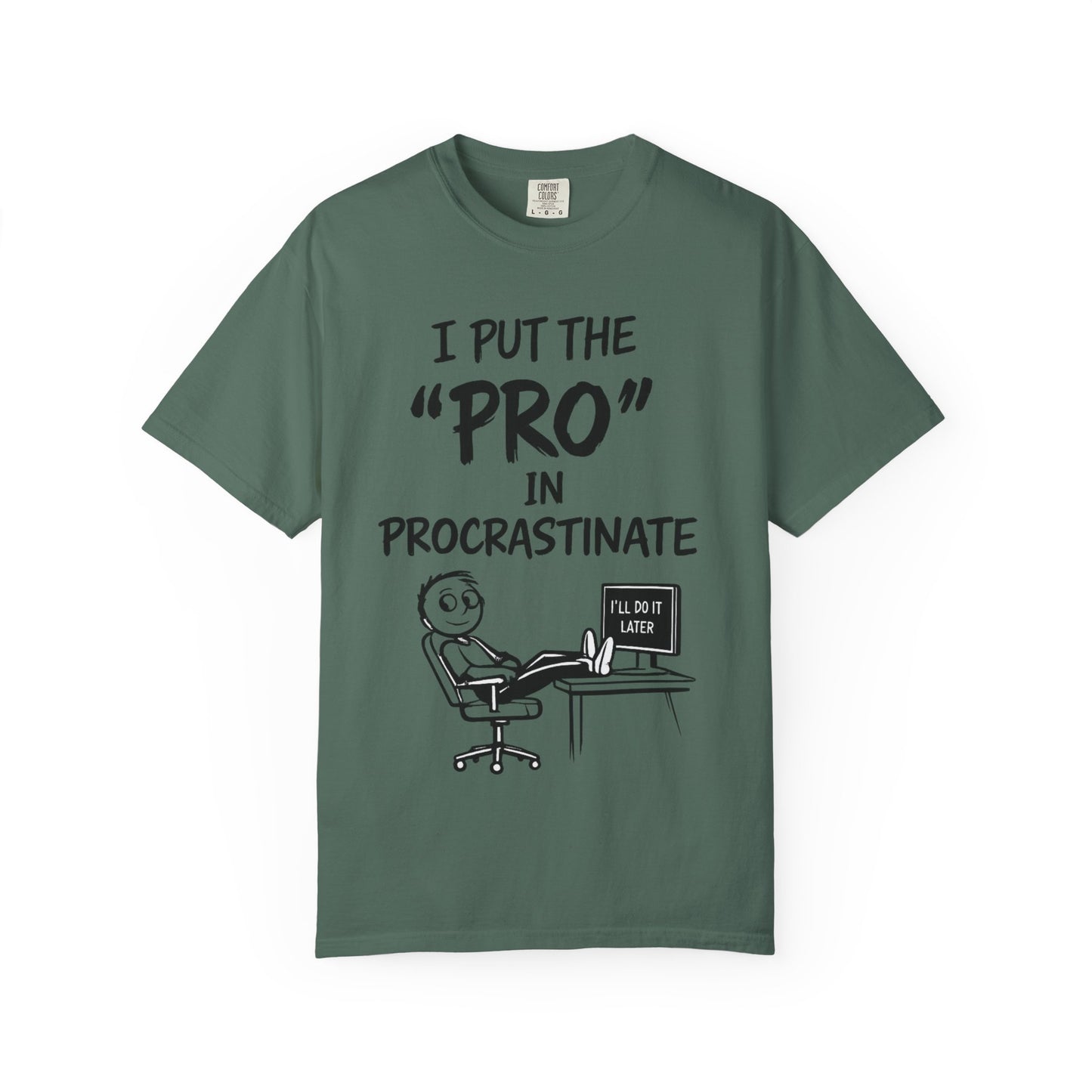 T-Shirt — “I Put the ‘Pro’ in Procrastinate” Funny Graphic Tee