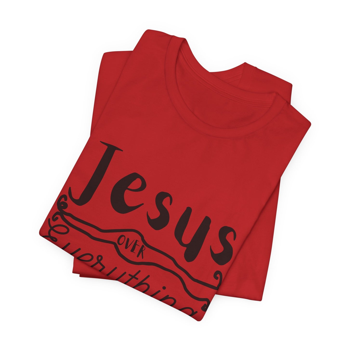Jesus Over Everything Tee — Faith-Inspired Christian T-Shirt