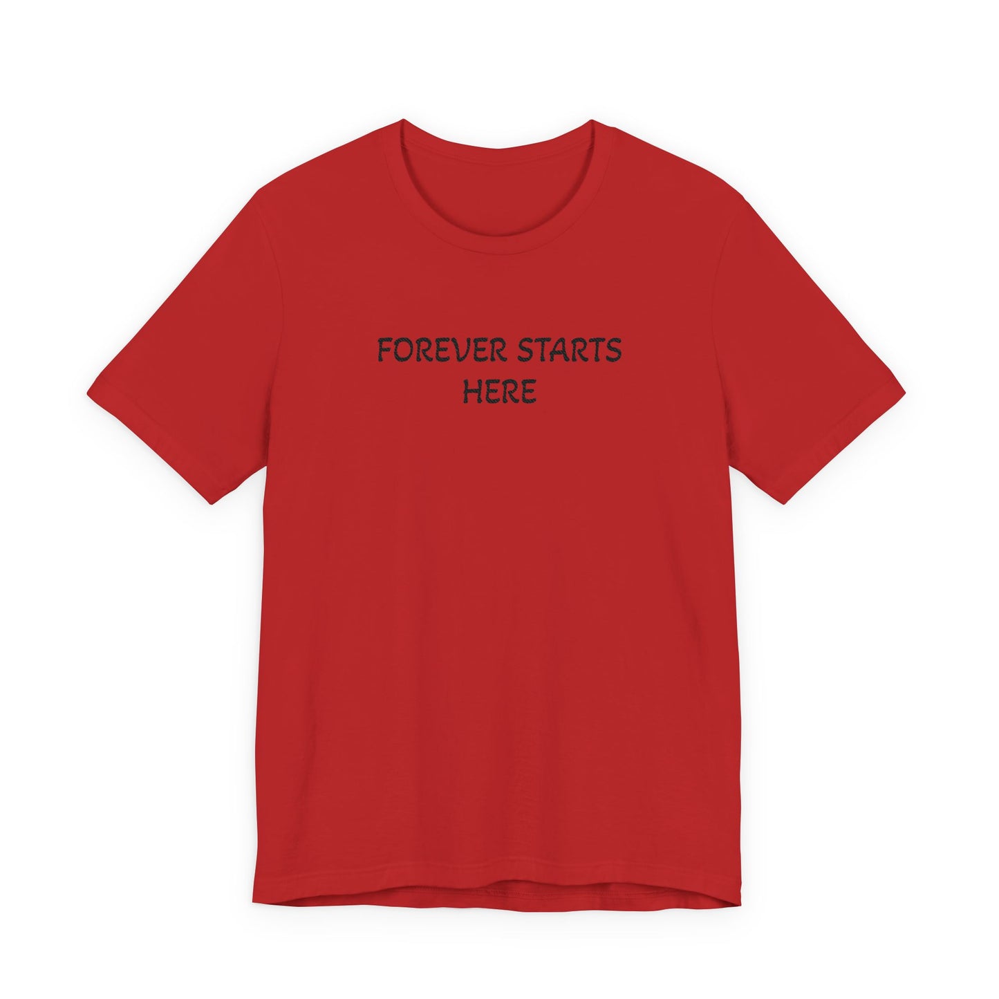 "Forever Starts Here" Tee — Minimalist Inspirational T‑Shirt